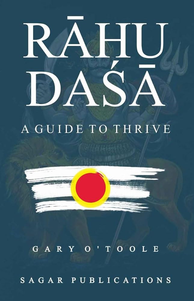 Rahu Dasa / Rahu Dasha - A Guide to Thrive - Gary O'Toole - Sagar Publications - English - Retail Maharaj
