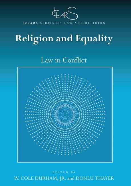 Religion and Equality: Law in Conflict (ICLARS Series on Law and Religion) - Retail Maharaj