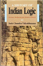 A History of Indian Logic: Ancient, Mediaeval and Modern Schools - Retail Maharaj