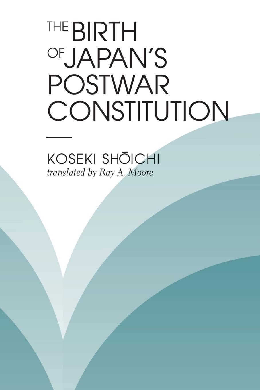The Birth Of Japan's Postwar Constitution - Retail Maharaj