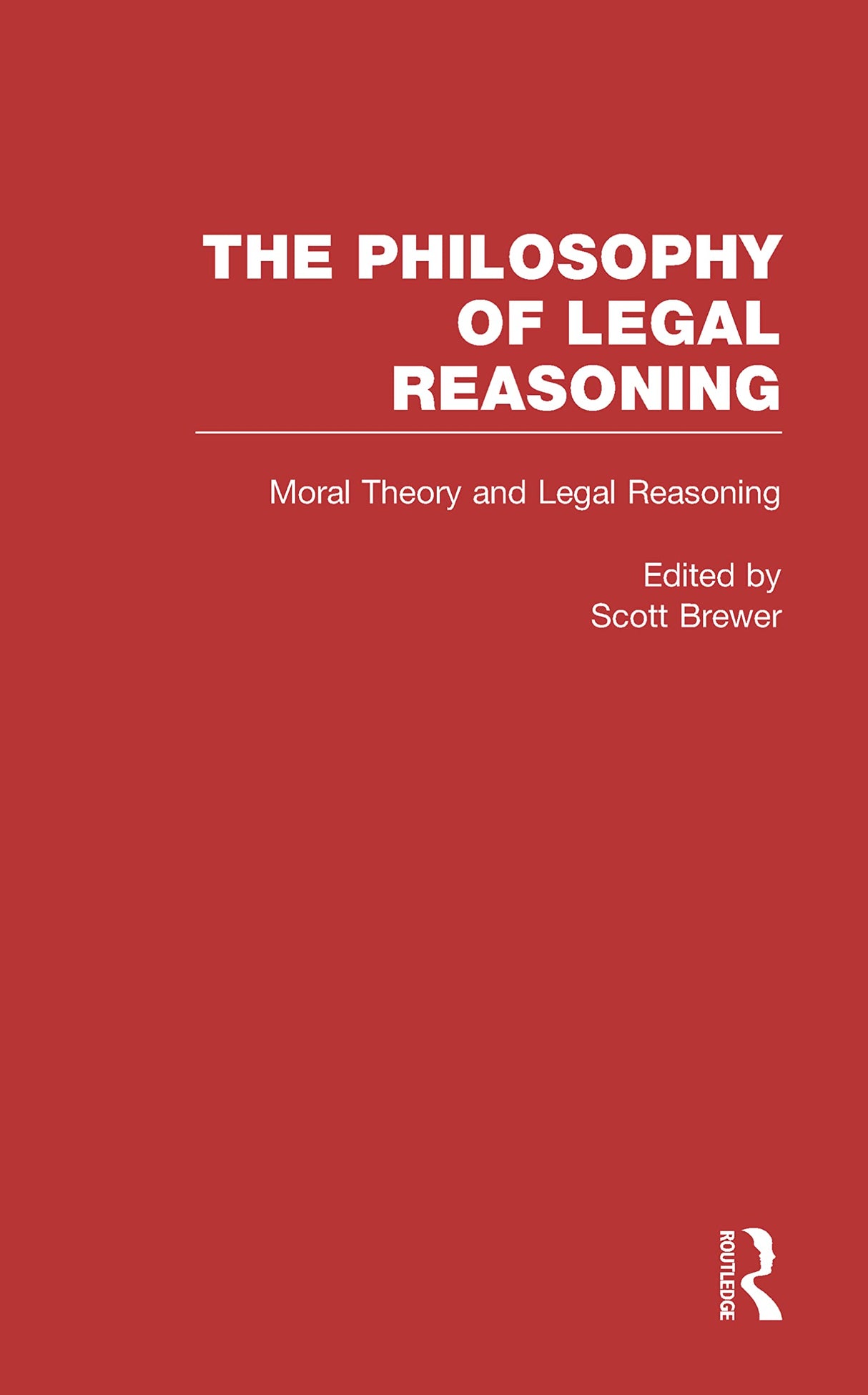 Moral Theory and Legal Reasoning: 3 (Philosophy of Legal Reasoning: A Collection of Essays by Philosophers and Legal Scholars) - Retail Maharaj