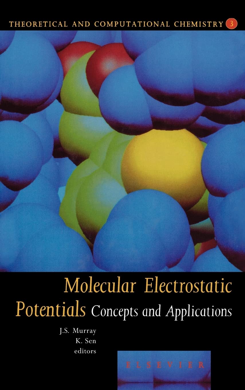Molecular Electrostatic Potentials: Concepts and Applications: Volume 3 (Theoretical and Computational Chemistry) - Retail Maharaj