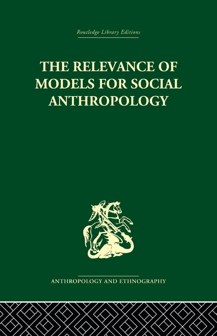 The Relevance of Models for Social Anthropology - Retail Maharaj