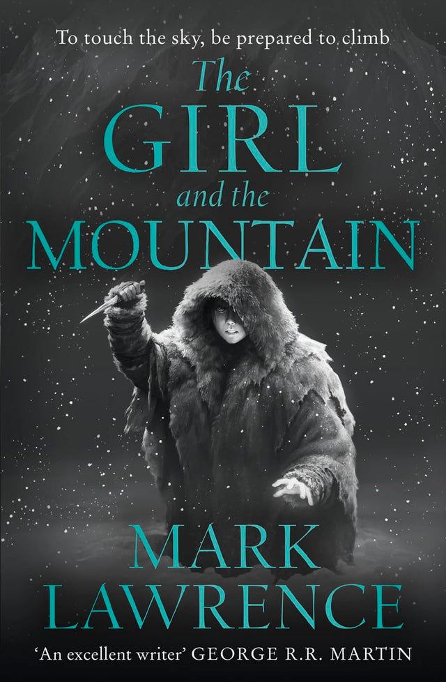 The Girl and the Mountain: Book 2 in the stellar new series from bestselling fantasy author of PRINCE OF THORNS and RED SISTER, Mark Lawrence (Book of the Ice) - Retail Maharaj