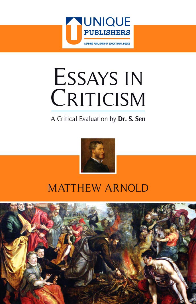 Essays in Criticism - Mathew Arnold (A Critical Analysis by Dr. S. Sen)