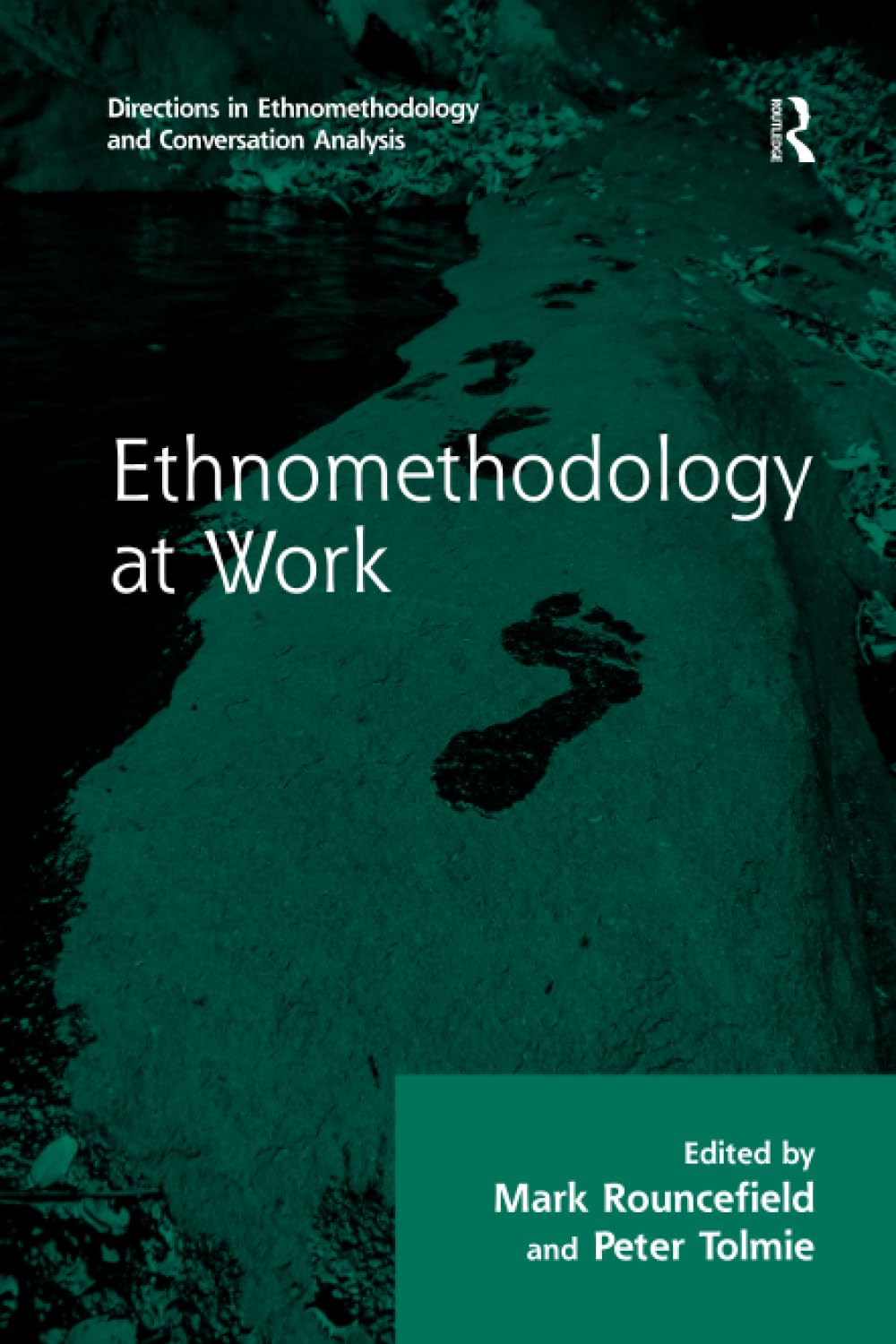 Ethnomethodology at Work (Directions in Ethnomethodology and Conversation Analysis) - Retail Maharaj
