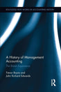 A History of Management Accounting: The British Experience (Routledge New Works in Accounting History) - Retail Maharaj