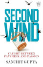 Second Wind: Caught Between Paycheck and Passion - Retail Maharaj