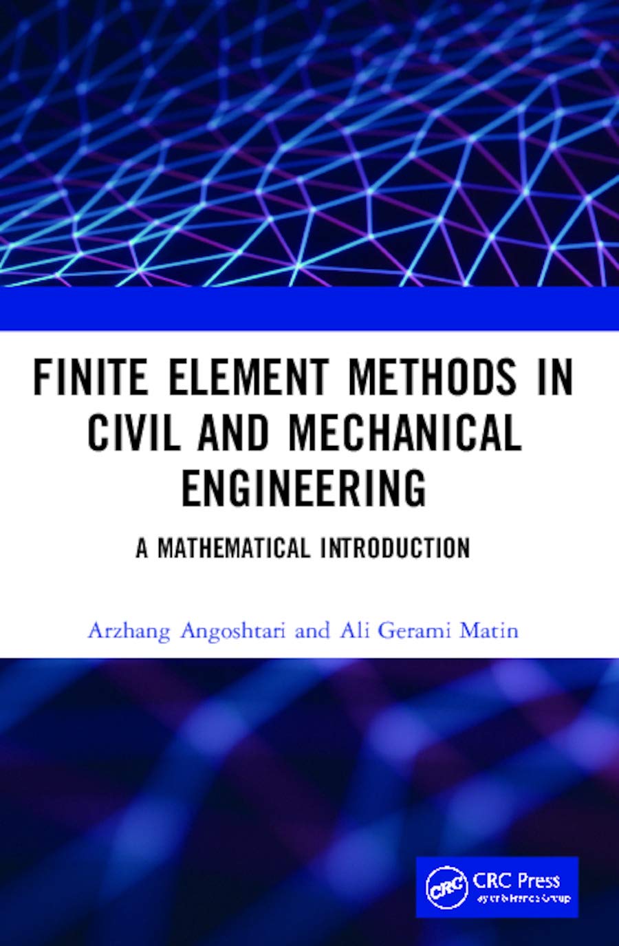 Finite Element Methods In Civil And Mechanical Engineering A Mathematical Introduction (Pb 2021) - Retail Maharaj