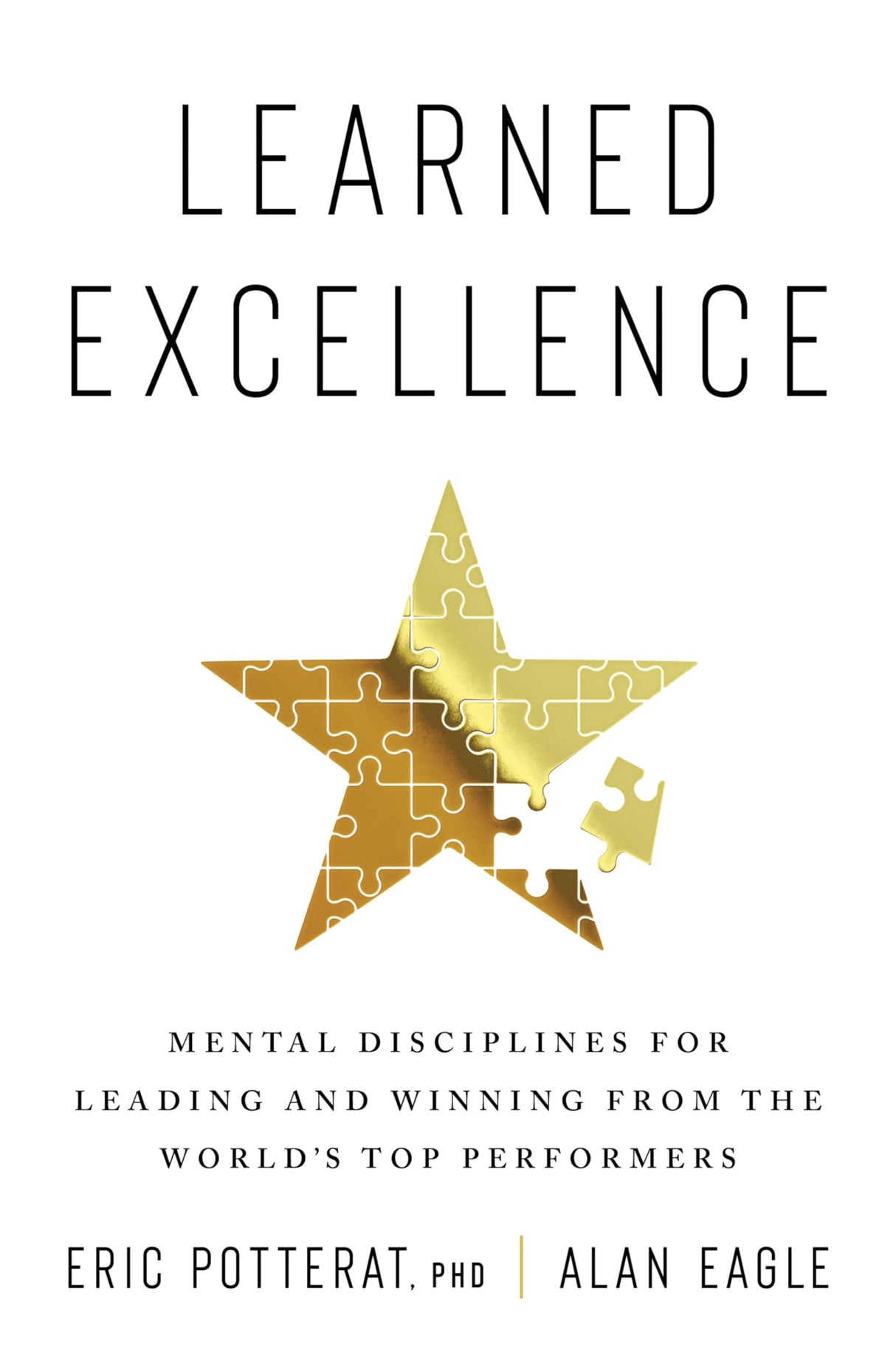 Learned Excellence : Mental Disciplines for Leading and Winning from the World's Top Performers - Retail Maharaj