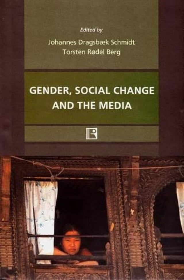 Gender, Social Change and the Media: Perspective from Nepal - Retail Maharaj