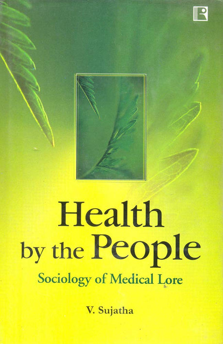 Health By the People: Sociology of Medical Lore - Retail Maharaj