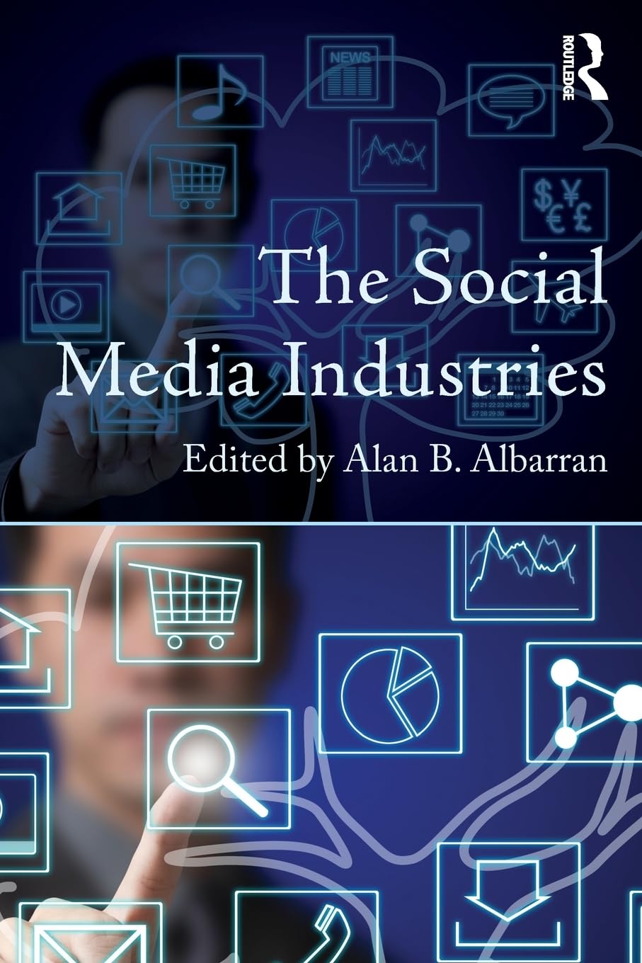 The Social Media Industries (Media Management and Economics Series) - Retail Maharaj