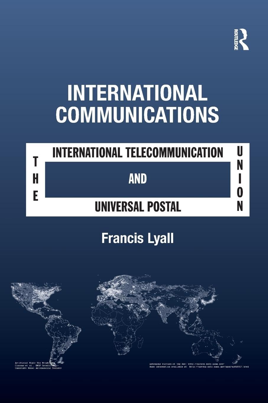 International Communications: The International Telecommunication Union and the Universal Postal Union - Retail Maharaj
