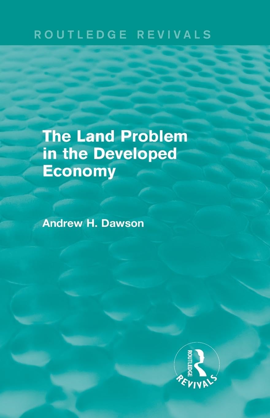 The Land Problem in the Developed Economy (Routledge Revivals) - Retail Maharaj