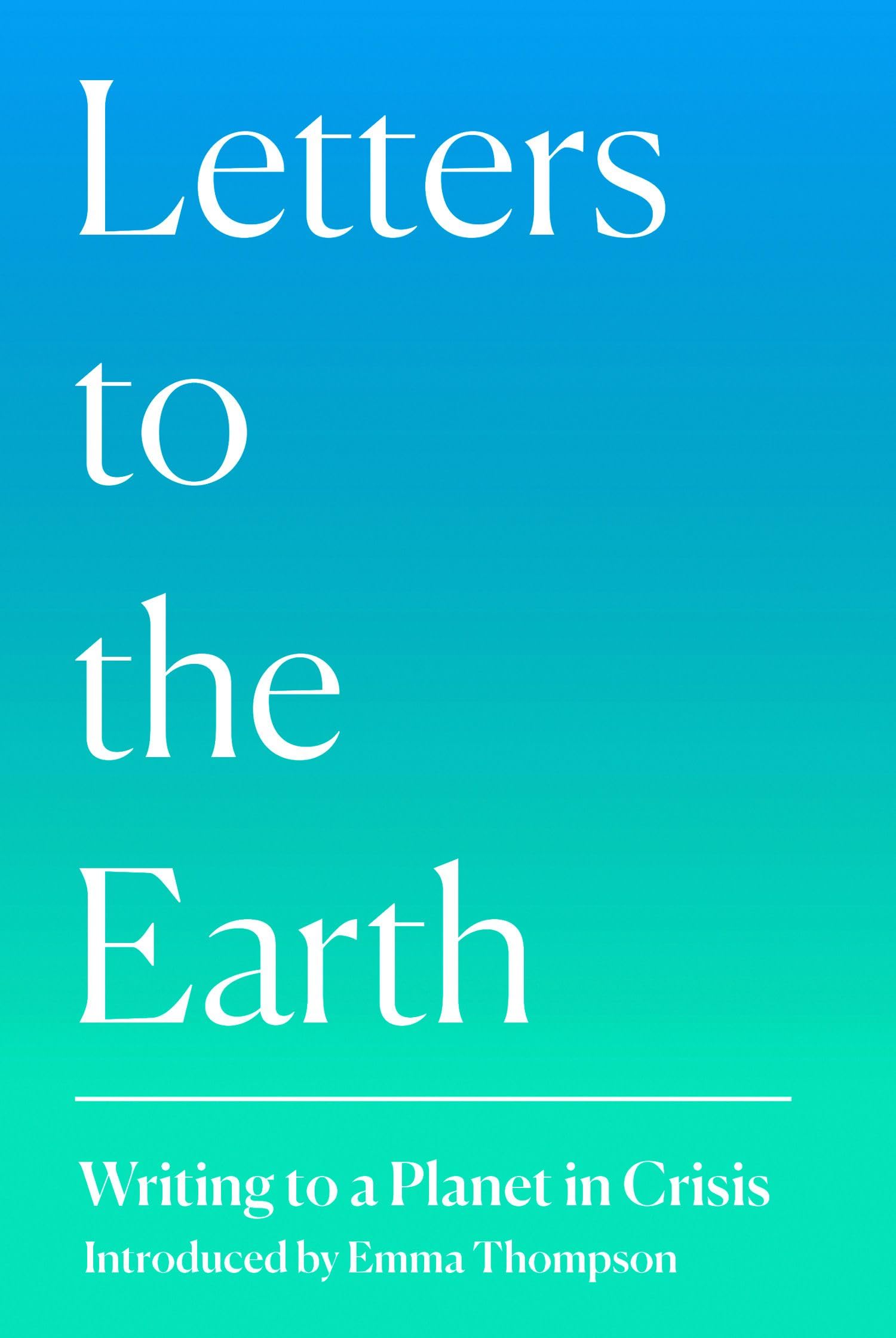 Letters to the Earth: Writing to a Planet in Crisis - Retail Maharaj