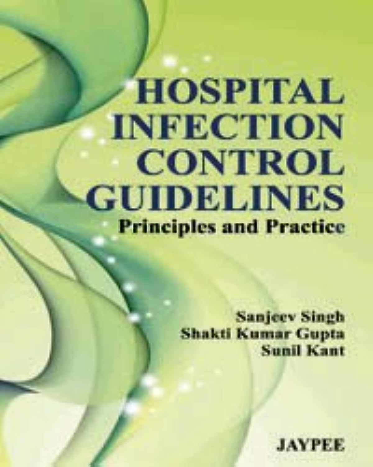 Hospital Infection Control Guidelines: Principles and Practice (POD)