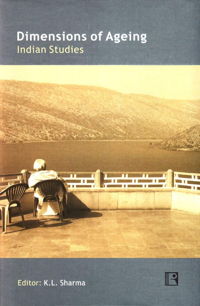 Dimensions of Ageing: Indian Studies - Retail Maharaj