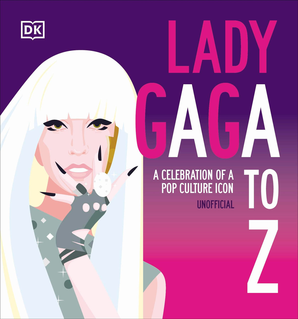 Lady Gaga A to Z: A Celebration of a Pop Culture Icon - Retail Maharaj