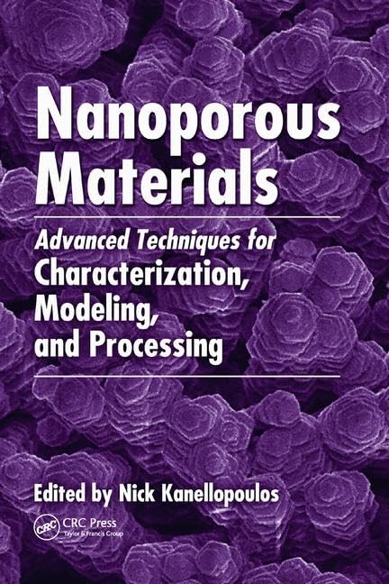 Nanoporous Materials: Advanced Techniques for Characterization, Modeling, and Processing - Retail Maharaj