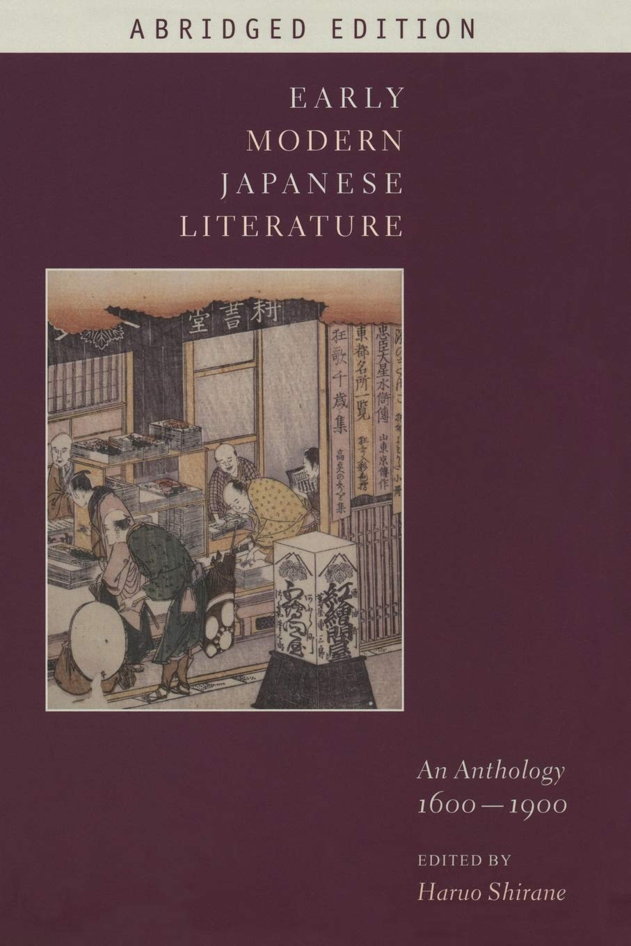 Early Modern Japanese Literature: An Anthology, 1600-1900 (Abridged Edition) (Translations from the Asian Classics (Paperback)) - Retail Maharaj