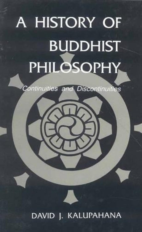 A History of Buddhist Philosophy: Continuties and Discontinuties - Retail Maharaj