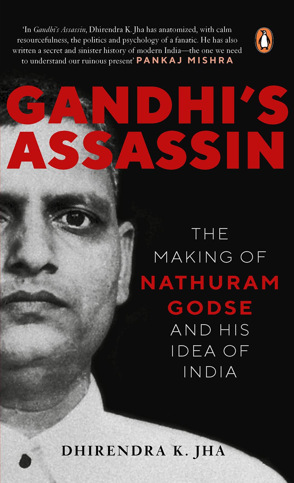 Gandhi's Assassin: The Making of Nathuram Godse and His Idea of India - Retail Maharaj