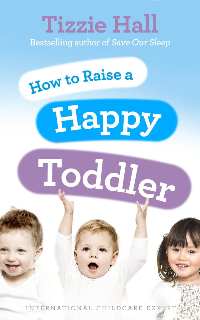 How to Raise a Happy Toddler - Retail Maharaj