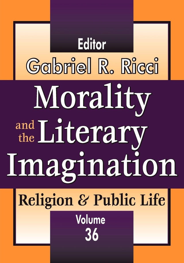 Morality and the Literary Imagination: Volume 36, Religion and Public Life - Retail Maharaj