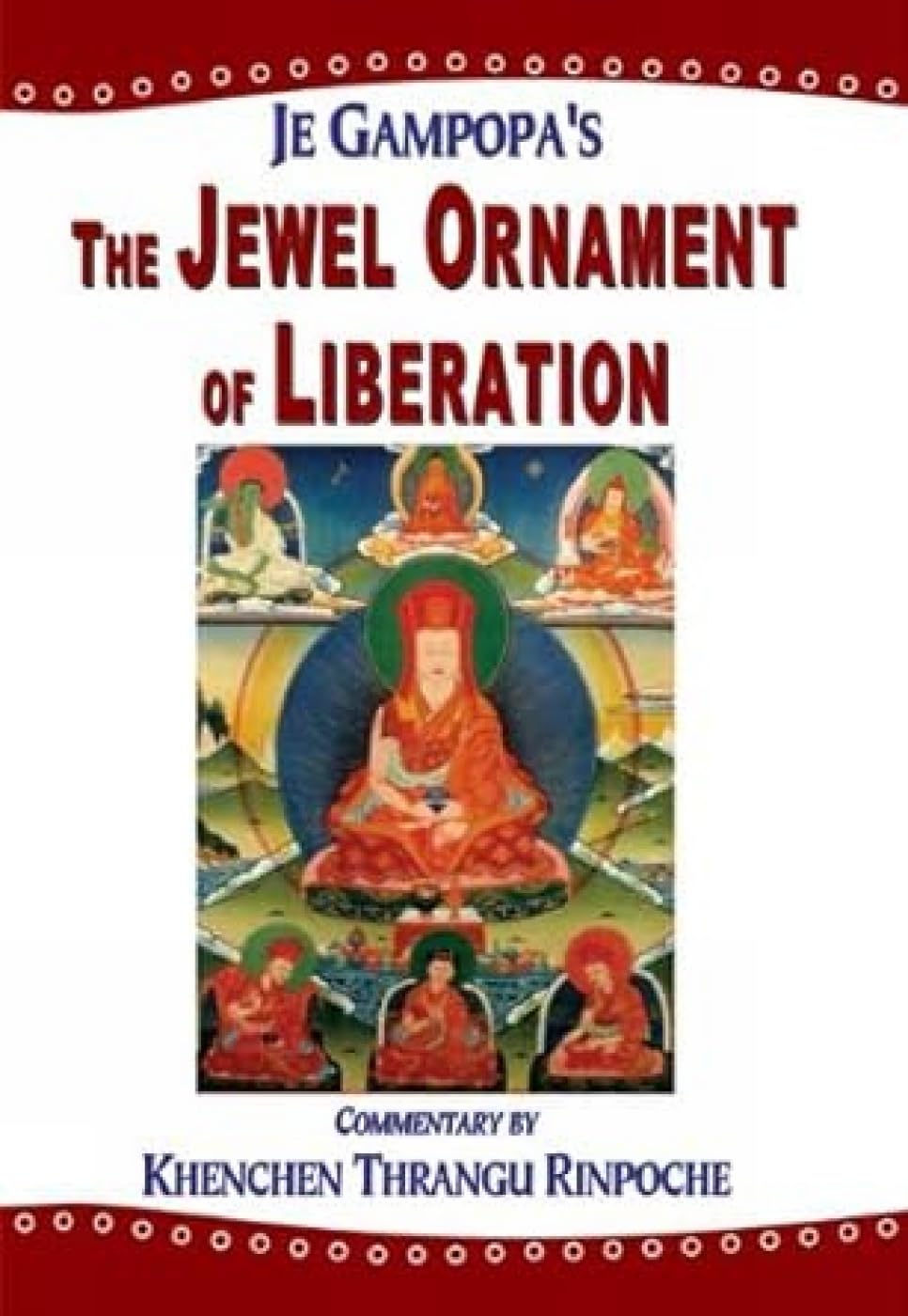 The Jewel Ornament of Liberation: The Wish-fulfilling Gem of the Noble Teachings - Retail Maharaj