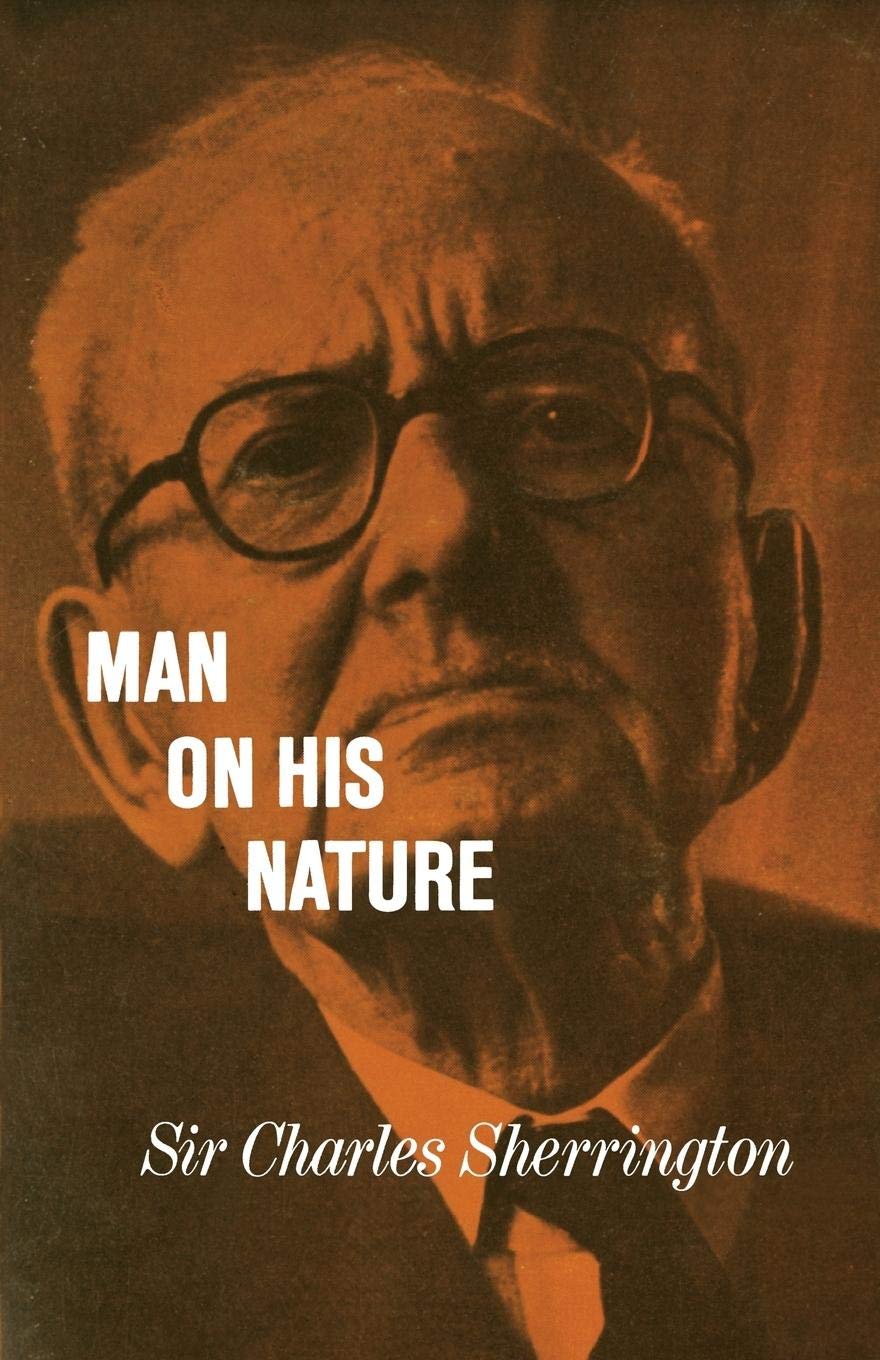 Man on his Nature: 1937-38 (Gifford Lectures, Edinburgh)