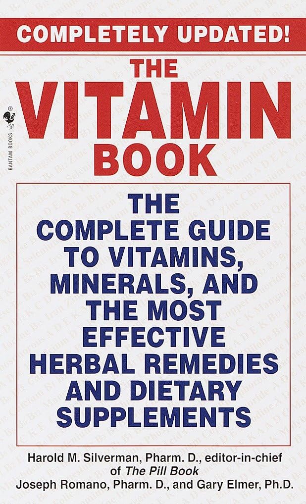 The Vitamin Book: The Complete Guide to Vitamins, Minerals, and the Most Effective Herbal Remedies and Dietary Supplements - Retail Maharaj