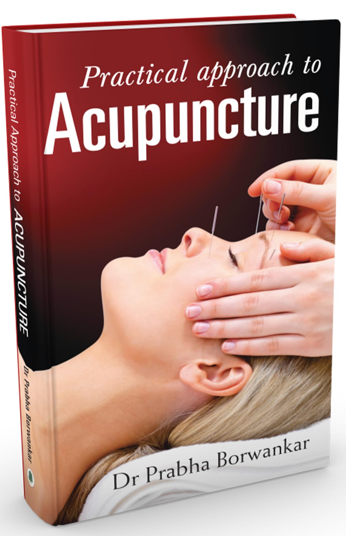 Practical Approach To Acupuncture - Retail Maharaj