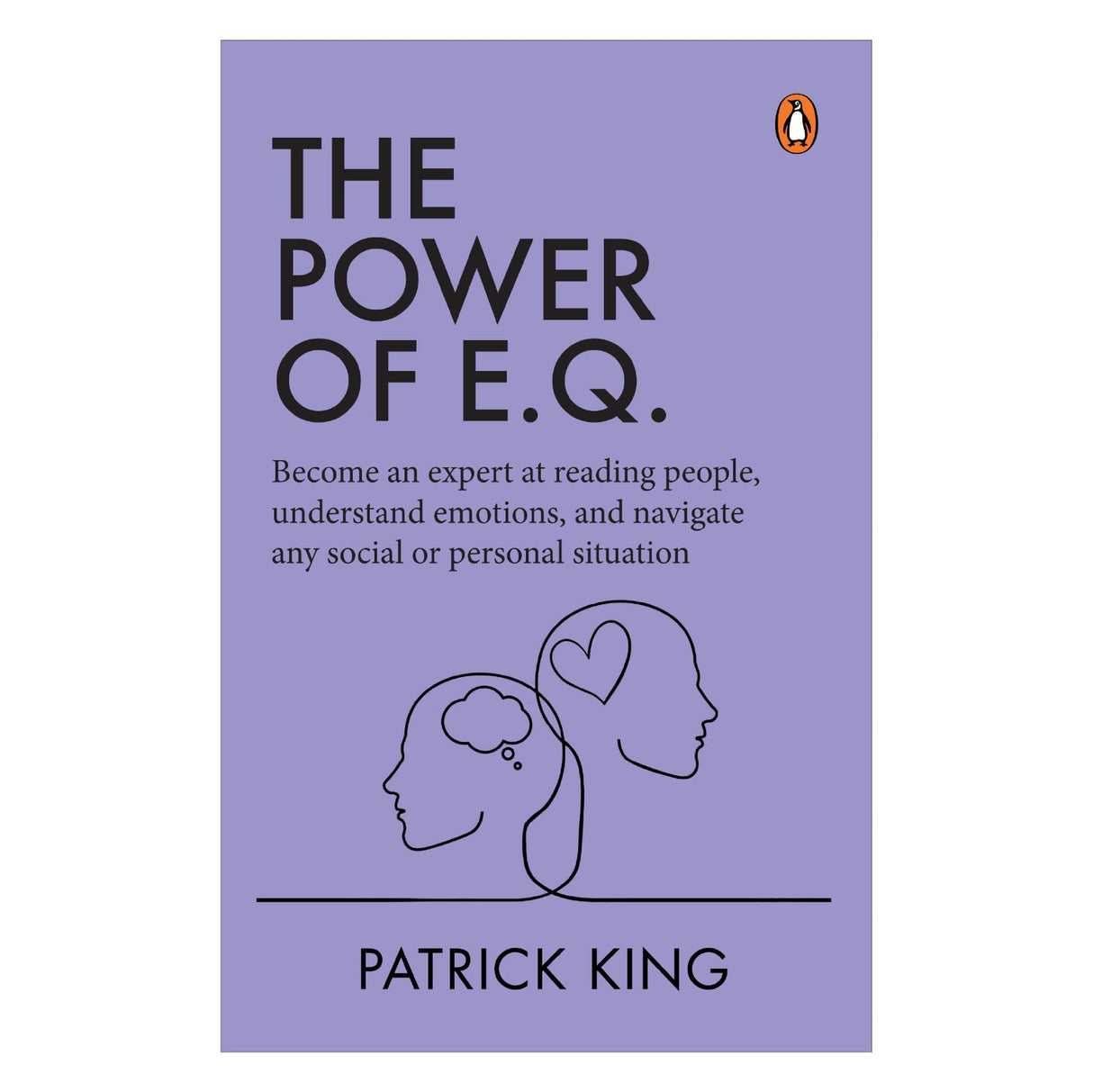 The Power of E.Q.: Become an Expert at Reading People, Understand Emotions, and Navigate any Social or Personal Situation - Retail Maharaj