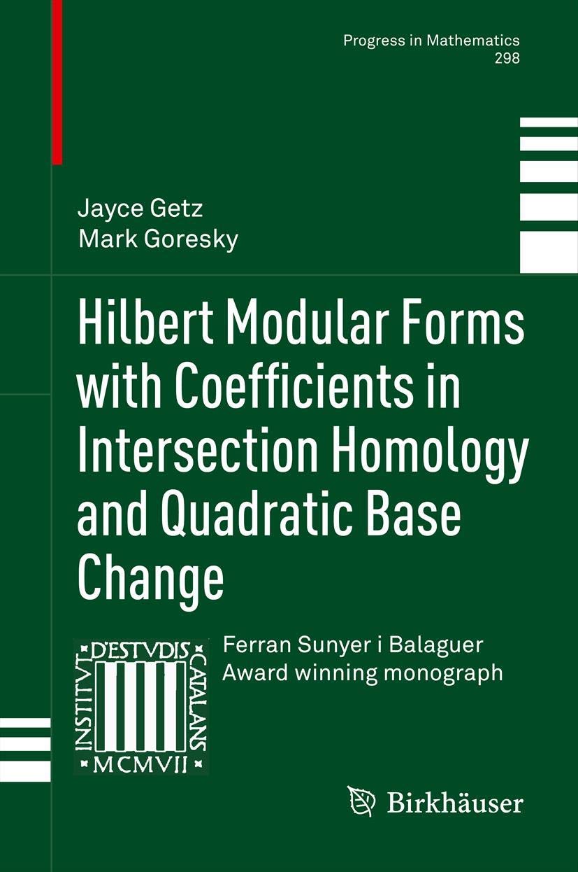 Hilbert Modular Forms with Coefficients in Intersection Homology and Quadratic Base Change: 298 (Progress in Mathematics) - Retail Maharaj