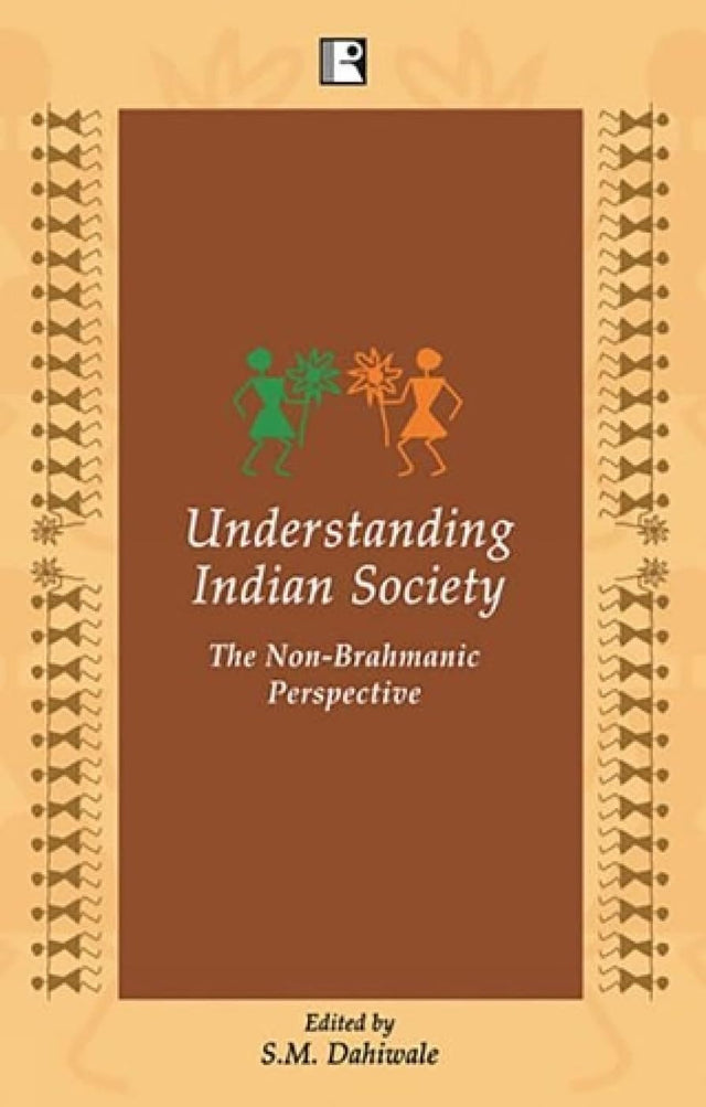 Understanding Indian Society: The Non Brahmanic Perspective - Retail Maharaj