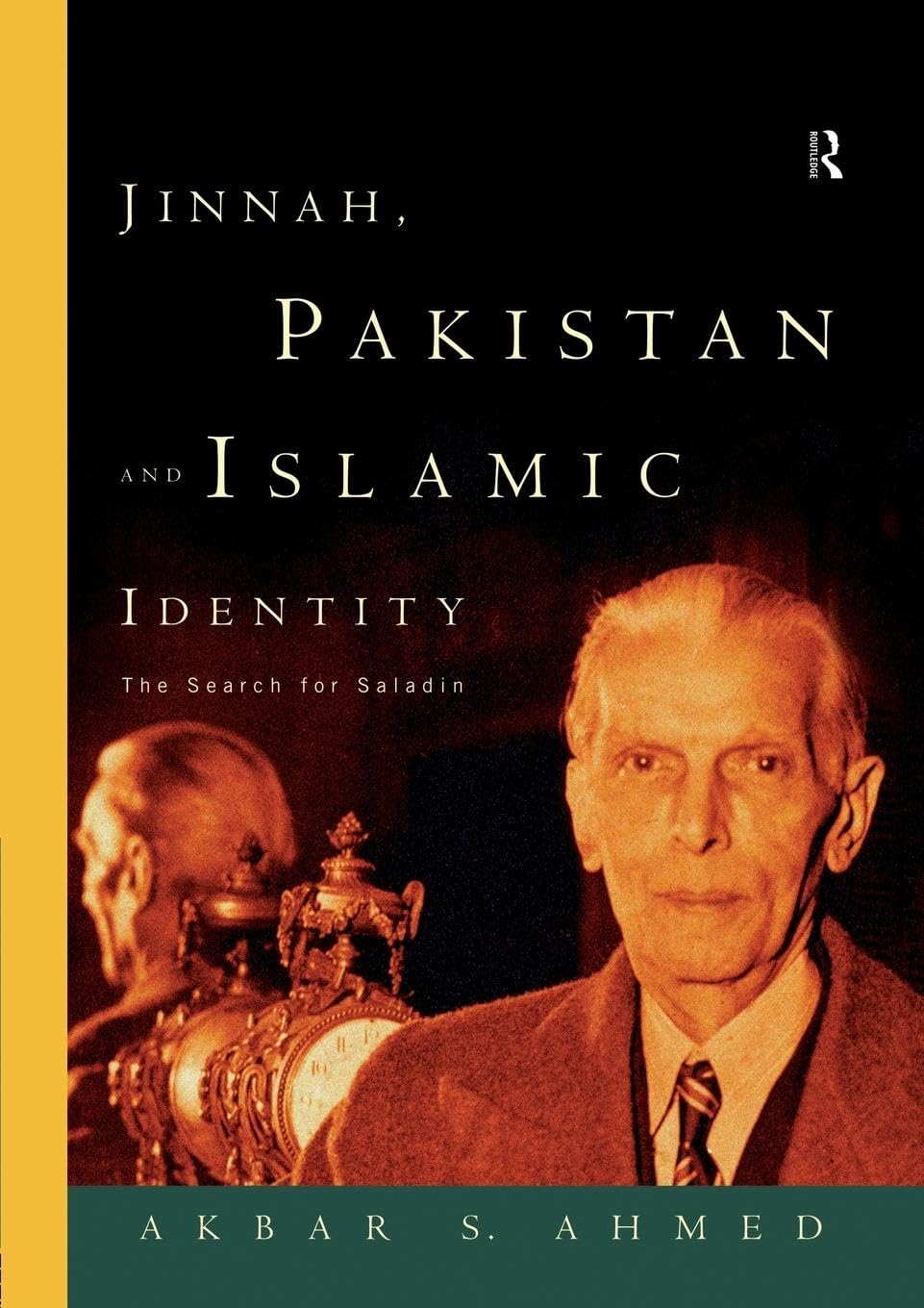 Jinnah, Pakistan and Islamic Identity: The Search for Saladin - Retail Maharaj
