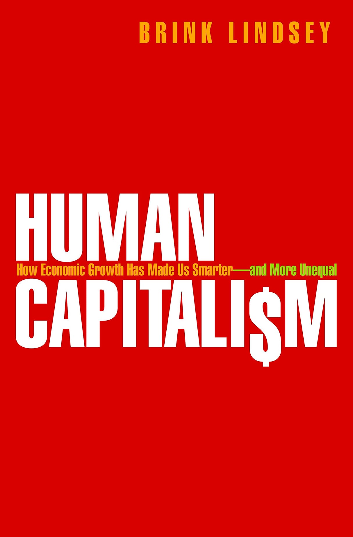 Human Capitalism: How Economic Growth has Made Us Smarter and More Unequal - Retail Maharaj