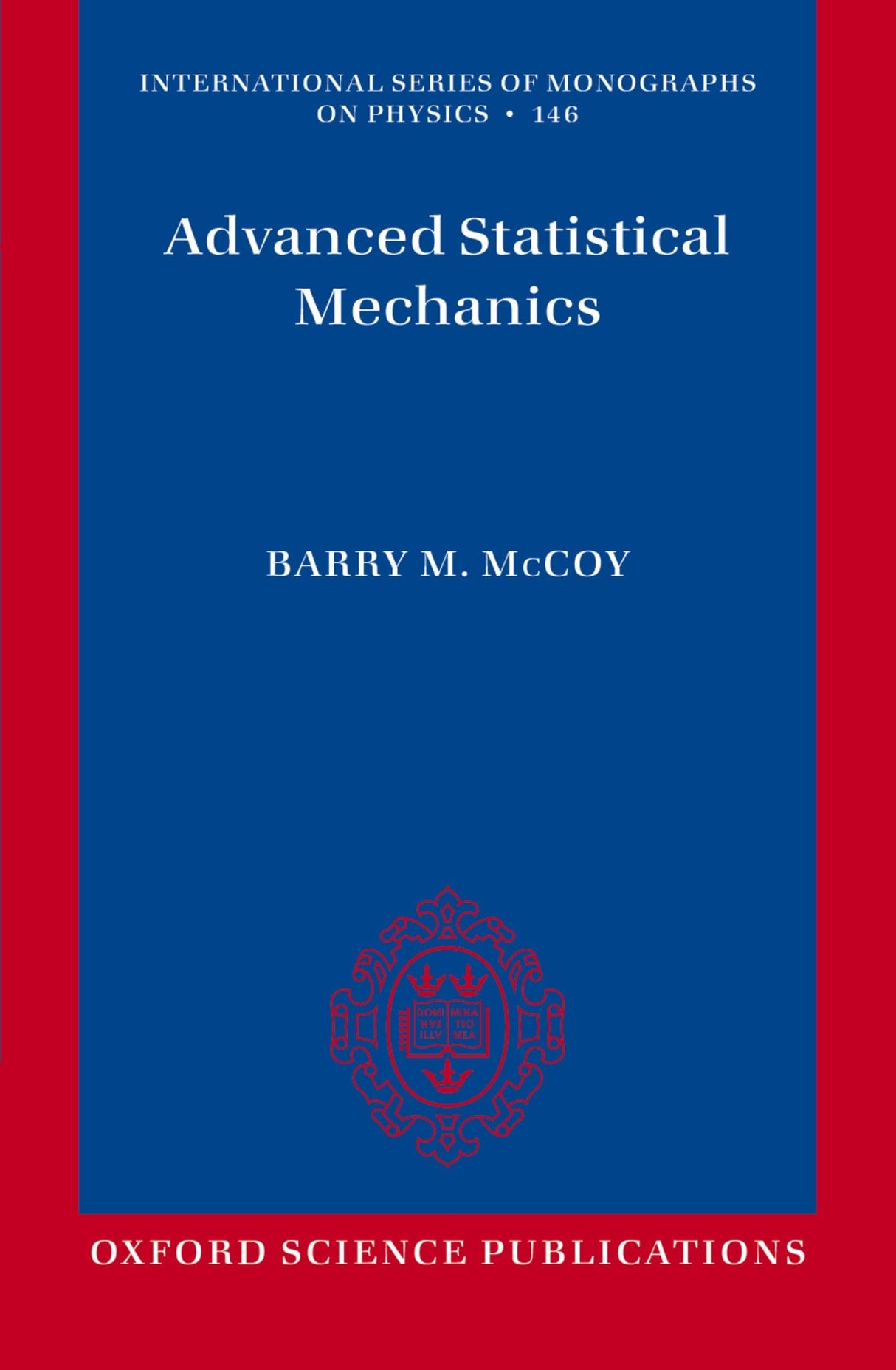 Advanced Statistical Mechanics (International Series O Monographs on Physics) - Retail Maharaj