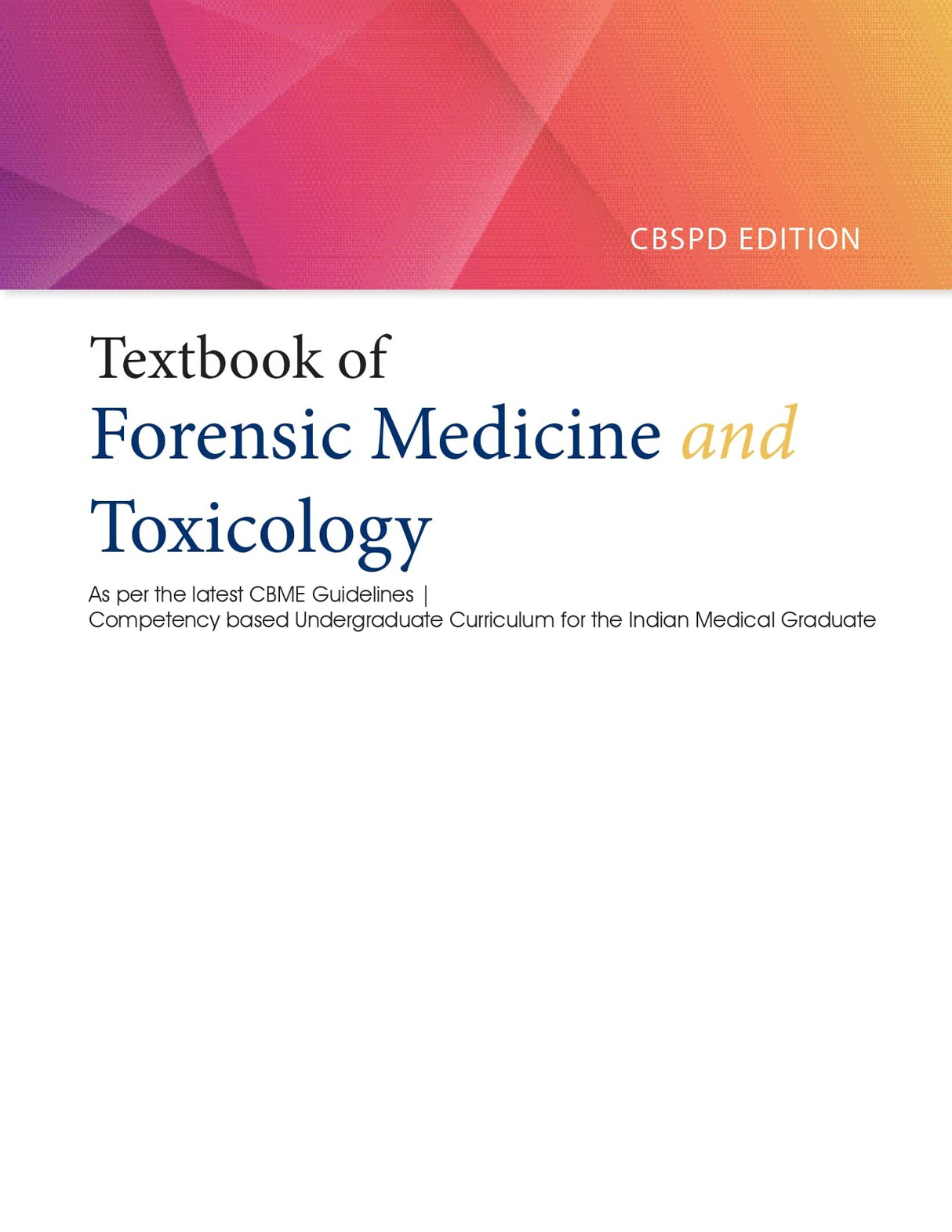 TEXTBOOK OF FORENSIC MEDICINE AND TOXICOLOGY (CBSPD Edition)