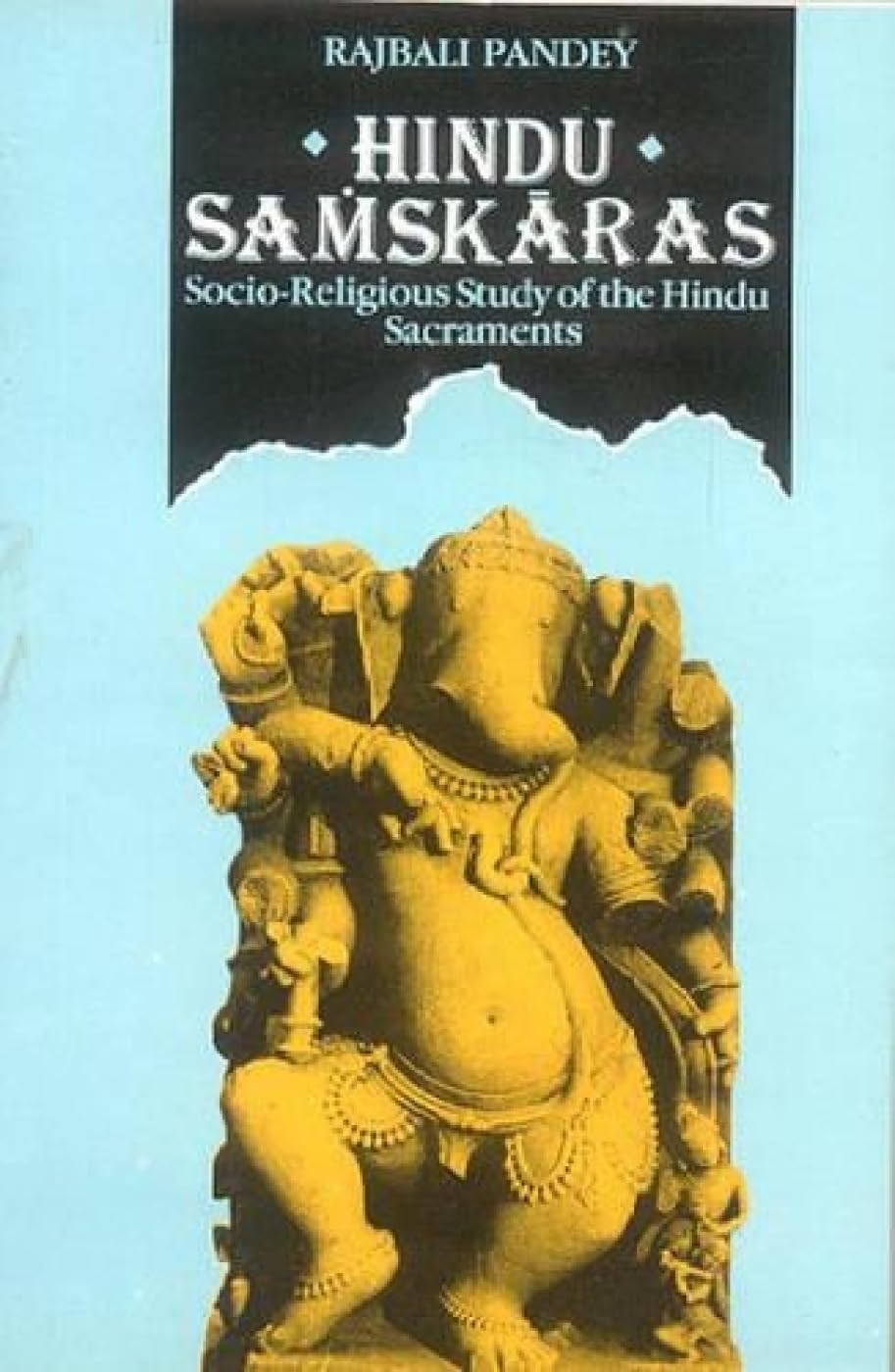 Hindu Samskaras: Socio-Religious Study of the Hindu Sacraments - Retail Maharaj