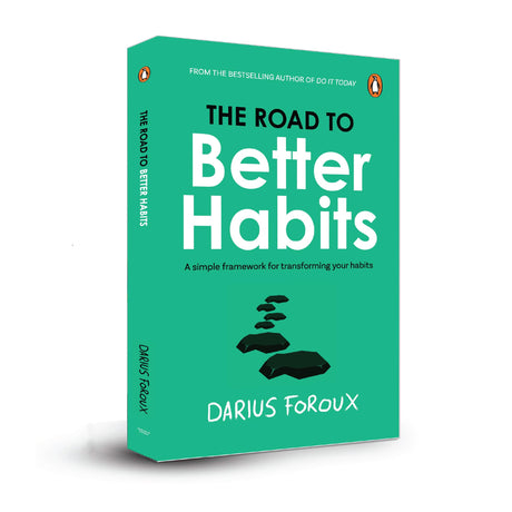 The Road To Better Habits: A Simple Framework for Transforming your Habits | A Simple Guide to Habit Change, Focus, and a More Peaceful Life by the Bestselling Author of Do It Today - Retail Maharaj