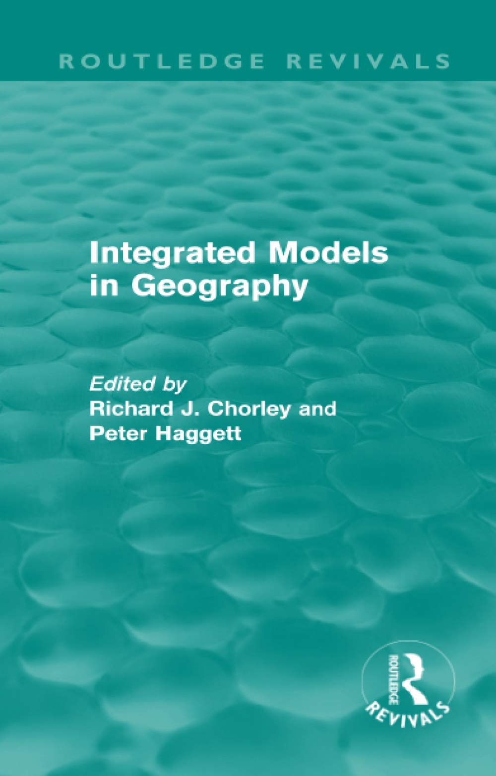 Integrated Models in Geography (Routledge Revivals) - Retail Maharaj