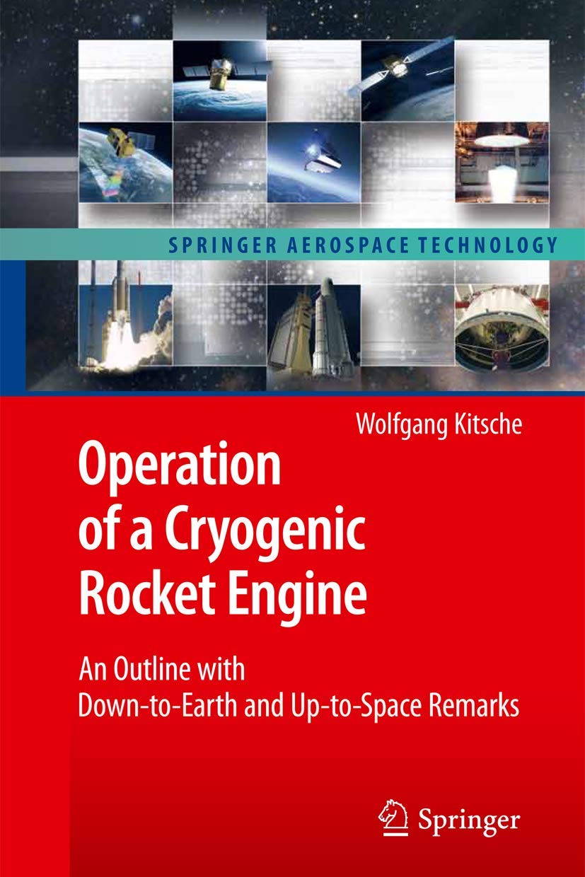 Operation of a Cryogenic Rocket Engine: An Outline with Down-to-Earth and Up-to-Space Remarks (Springer Aerospace Technology) - Retail Maharaj