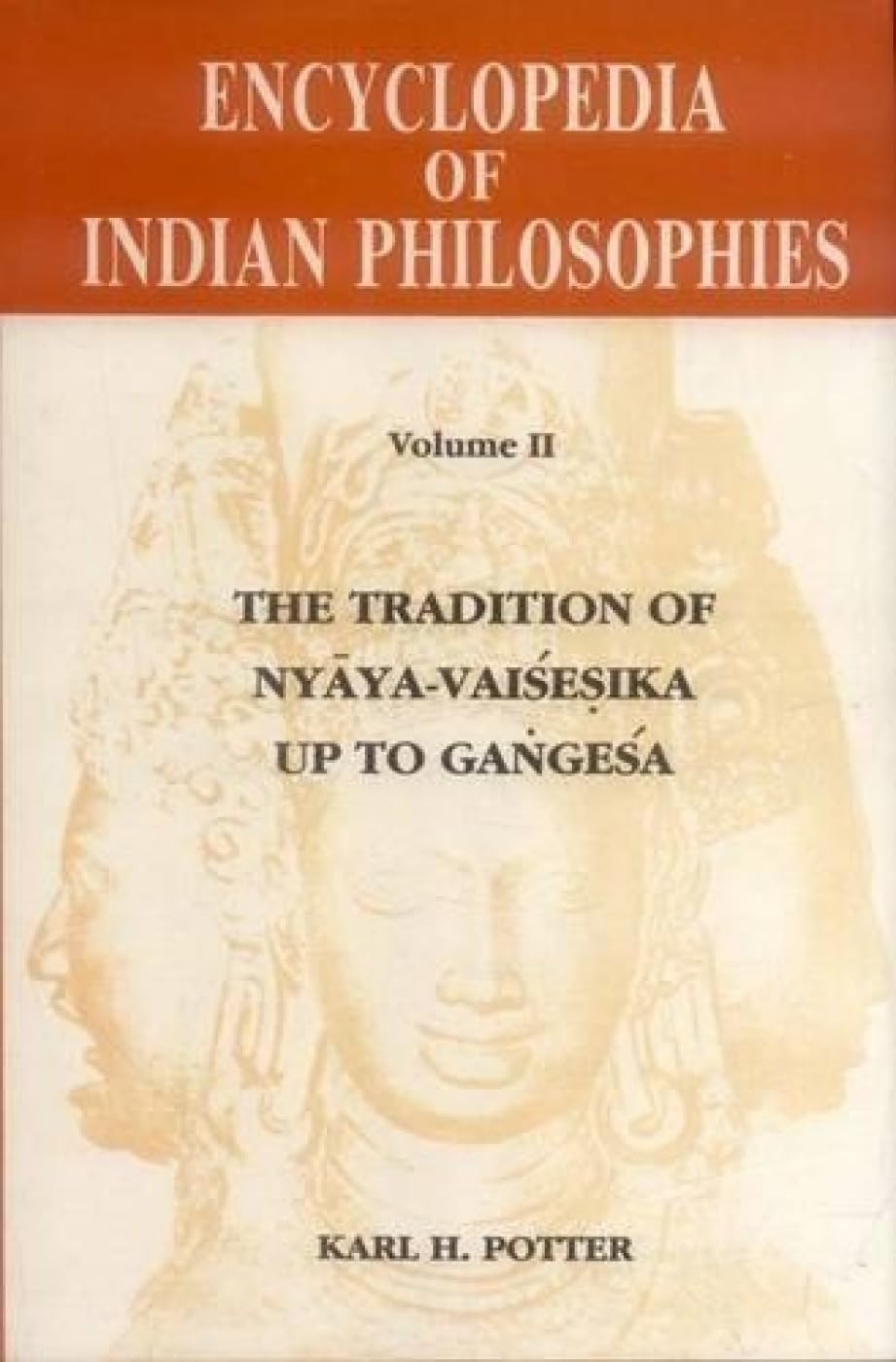Encyclopedia of Indian Philosophies - Vol. 2: Indian Metaphysics and Epistemology: The Tradition of Nyaya-Vaisesika Upto Gangesa: v. 2 - Retail Maharaj