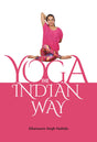Yoga: The Indian Way - Retail Maharaj