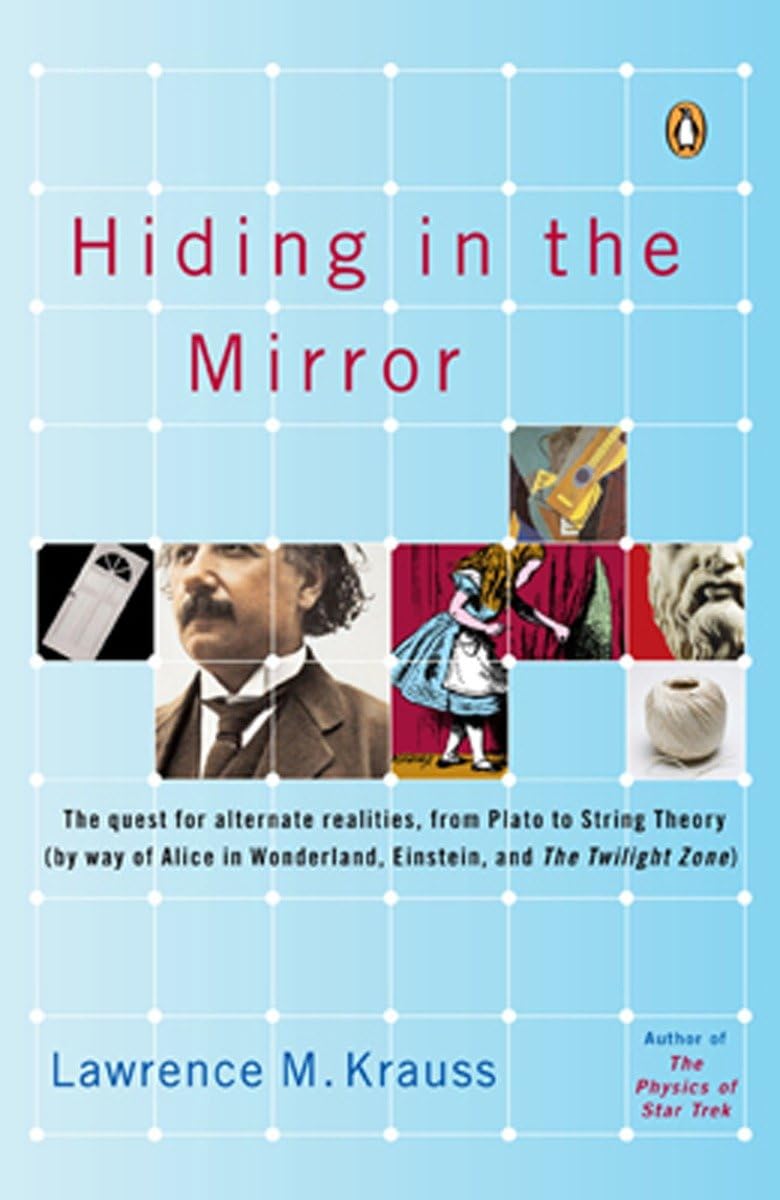 Hiding in the Mirror: The Quest for Alternate Realities, from Plato to String Theory (by way of Alicei n Wonderland, Einstein, and The Twilight Zone) - Retail Maharaj