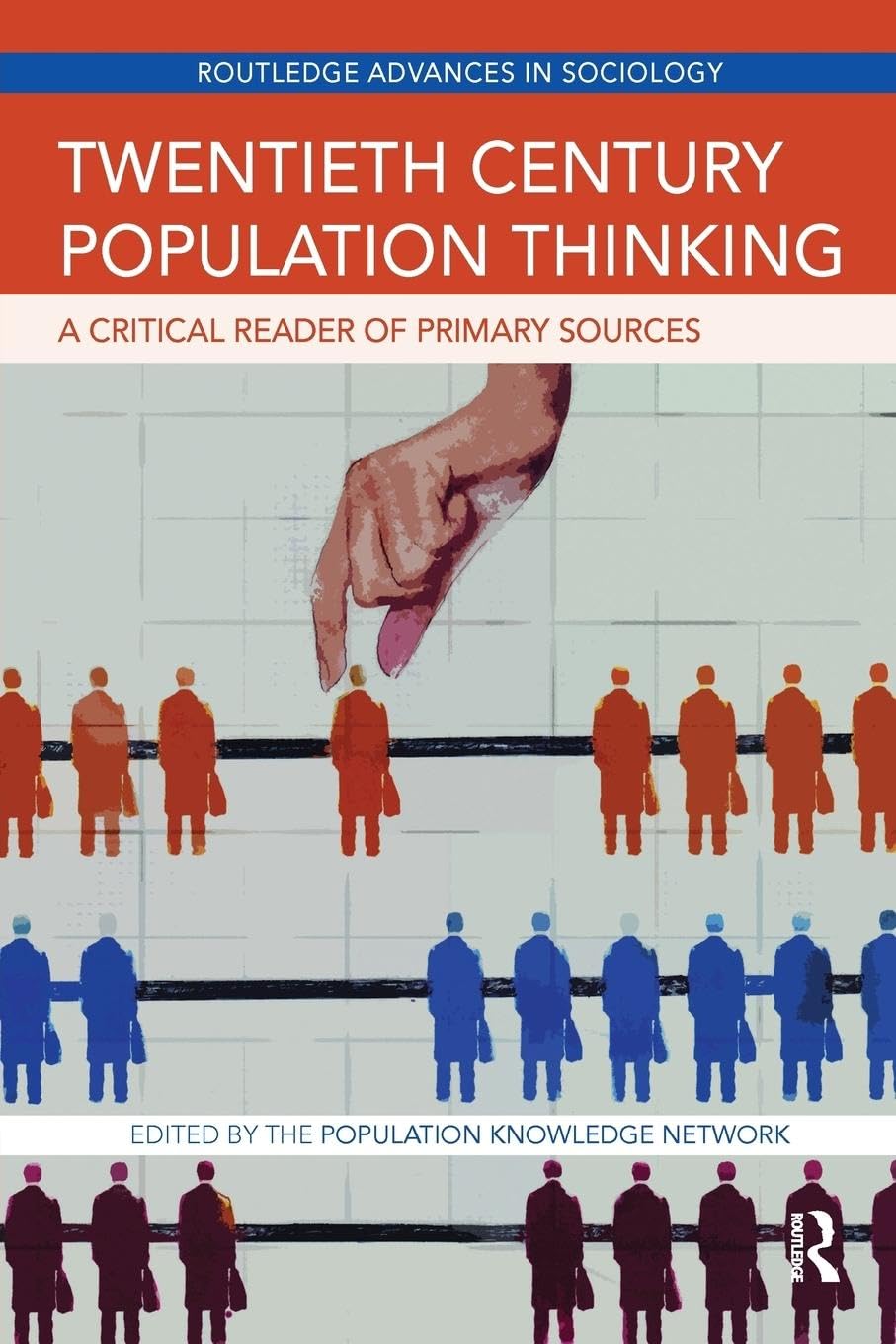 Twentieth Century Population Thinking: A Critical Reader of Primary Sources (Routledge Advances in Sociology) - Retail Maharaj