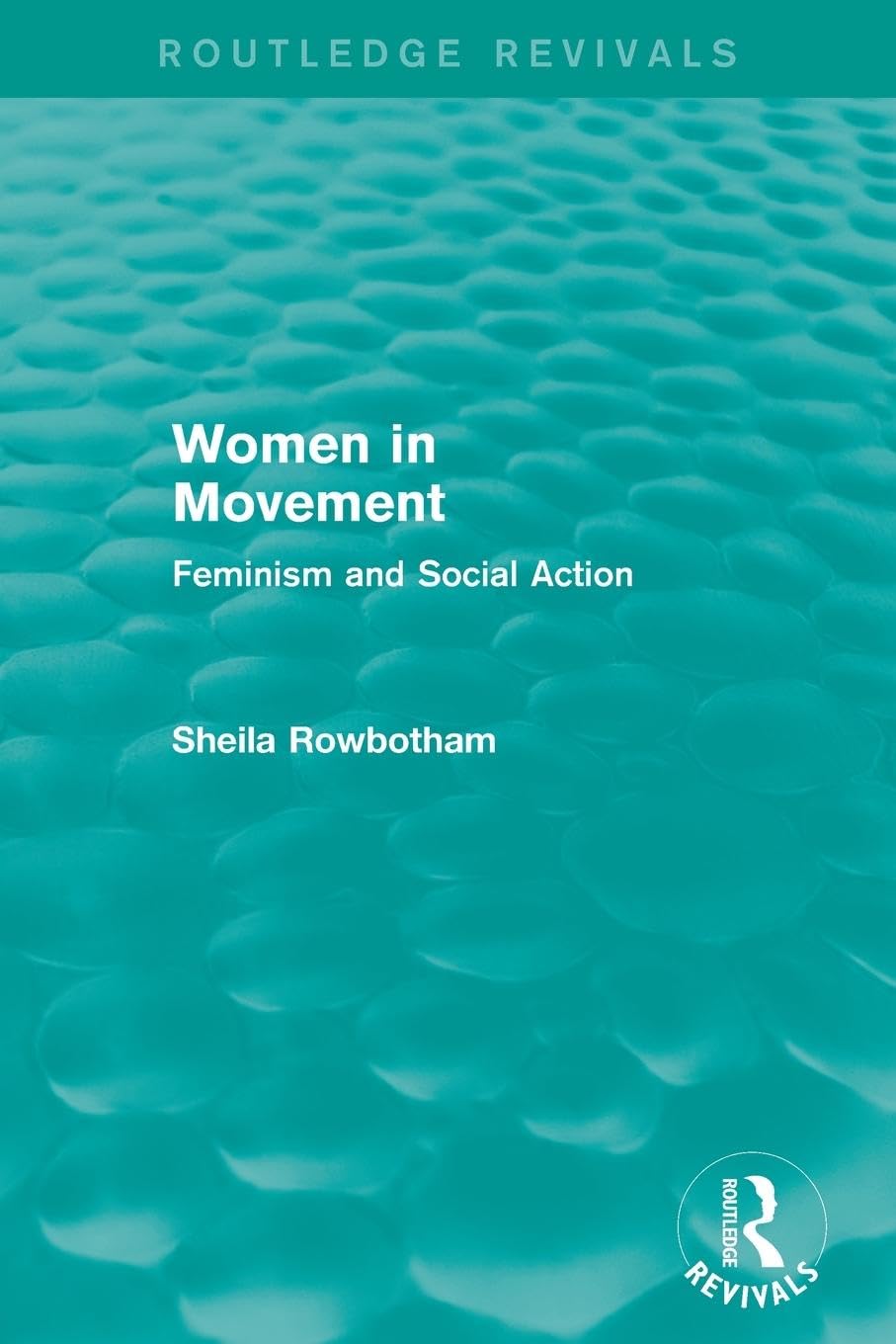 Women in Movement (Routledge Revivals): Feminism and Social Action - Retail Maharaj