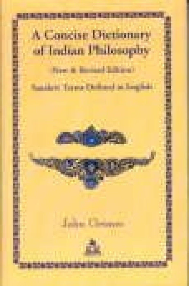 A Concise Dictionary of Indian Philosophy: Sanskrit Terms Defined in Englsih - Retail Maharaj